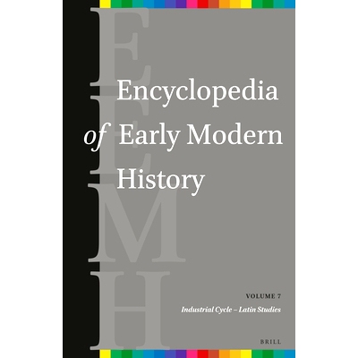 预订 Encyclopedia of Early Modern History, volume 7: (Industrial Cycle – Latin Studies) 早期近代史百科全书（第7卷）（工