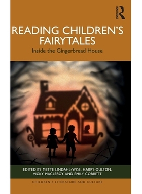 预订 Reading Children’s Fairytales: Inside the Gingerbread House 解读儿童童话：姜饼屋内: 9781032907260