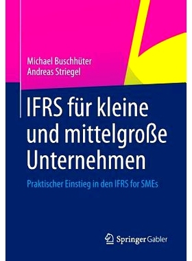 预订 IFRS für kleine und mittelgroße Unternehmen: Praktischer Einstieg in den IFRS for SMEs 中小型企业国际财务报告准则
