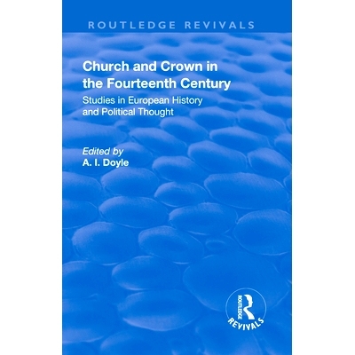 预订 Church and Crown in the Fourteenth Century: Studies in European History and Political Thought 十四世纪的教堂和王冠