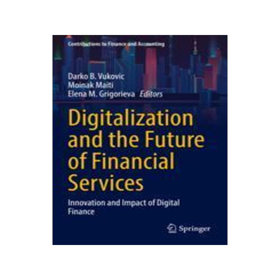 [预订]Digitalization and the Future of Financial Services: Innovation and Impact of Digital Finance 9783031115479
