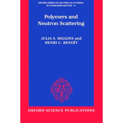 预订 Polymers and Neutron Scattering 聚合物与中子散射: 9780198500636