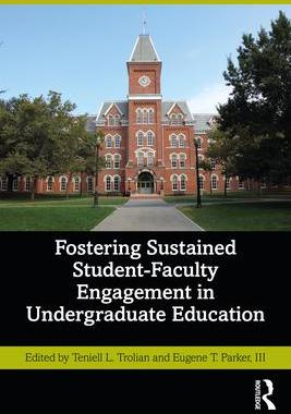[预订]Fostering Sustained Student-Faculty Engagement in Undergraduate Education 9781032391472