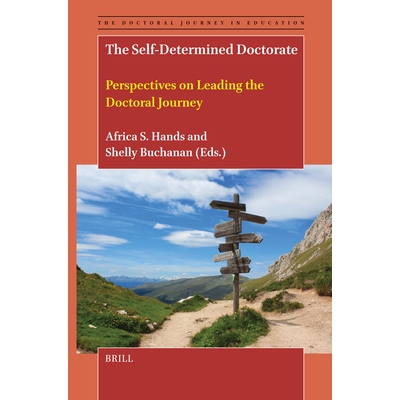 预订 The Self-Determined Doctorate: Perspectives on Leading the Doctoral Journey 自主攻读博士学位：*博士之旅的视角: 9789