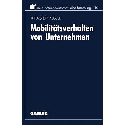 预订 Mobilitätsverhalten von Unternehmen: Eine industrieökonomische Analyse: 9783663051626