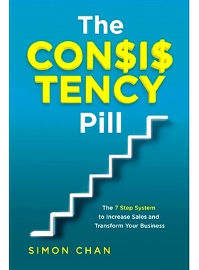 预订 The Consistency Pill: The 7 Step System to Increase Sales and Transform Your Business