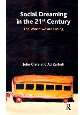 预订 Social Dreaming in the 21st Century: The World We Are Losing: 9780367327002