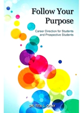 预订 Follow Your Purpose: Career Direction for Students and Prospective Students: 9780744216738