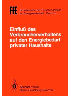 预订 Einfluß des Verbraucherverhaltens auf den Energiebedarf privater Haushalte: Vorträge der Tagung in München am 16