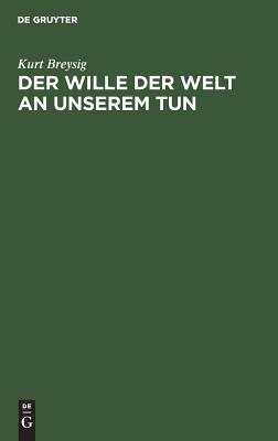 【预订】Der Wille der Welt an unserem Tun 9783111106342