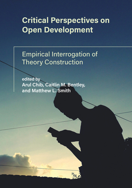 【预订】Critical Perspectives on Open Development: Empirical Interrogation of Theory Construction