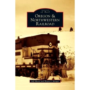 预订 Oregon & Northwestern Railroad: 9781531675257