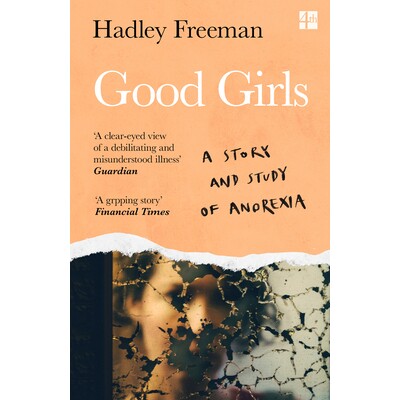 预订 Good Girls: A Story and Study of Anorexia: 9780008322700