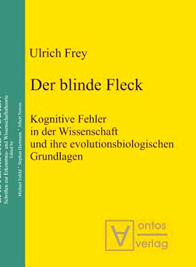预订 Der blinde Fleck: Kognitive Fehler in der Wissenschaft und ihre evolutionsbiologischen Grundlagen: 9783110322897