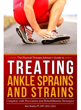 预订 Treating Ankle Sprains and Strains: Complete with Prevention and Rehabilitation Strategies: 9781548116897