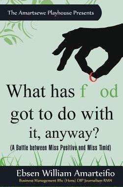 [预订]What Has Food Got to Do with It, Anyway?: (A Battle Between Miss Positive and Miss Timid) 9781456783952
