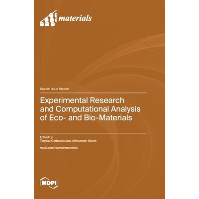预订 Experimental Research and Computational Analysis of Eco- and Bio-Materials: 9783725820740