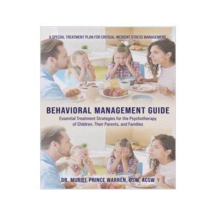 [预订]Behavioral Management Guide: Essential Treatment Strategies for the Psychotherapy of Children, Their 9781954371460