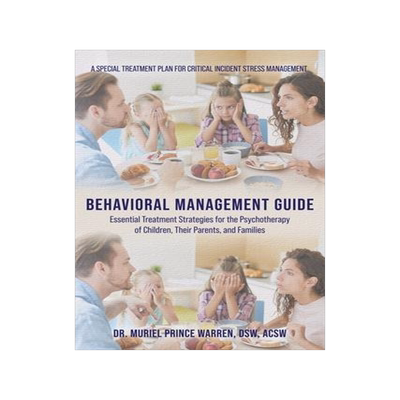 [预订]Behavioral Management Guide: Essential Treatment Strategies for the Psychotherapy of Children, Their 9781954371460