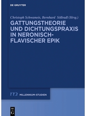 预订 Gattungstheorie und Dichtungspraxis in neronisch-flavischer Epik 尼禄-弗拉维史诗中的体裁理论和诗歌实践: 97831107839