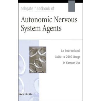 预订 Ashgate Handbook Of Autonomic Nervous System Agents 阿什盖特自主神经系统代理手册: 9780566083846