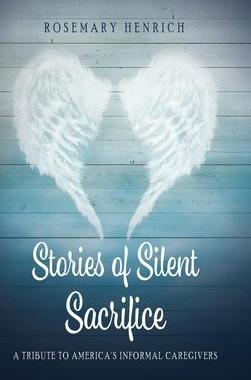 [预订]Stories of Silent Sacrifice: A Tribute to Informal Caregivers 9780578268866