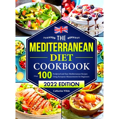预订 The Mediterranean Diet Cookbook: Over 100 Foolproof and Easy Mediterranean Recipes Using European Measurements for