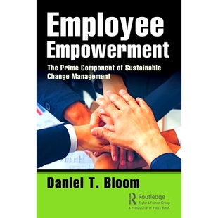 预订 Employee Empowerment: The Prime Component of Sustainable Change Management 员工授权：可持续变更管理的主要组成部分: