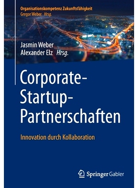 预订 Corporate-Startup-Partnerschaften: Innovation durch Kollaboration 企业与初创公司的合作伙伴关系: 9783662640500