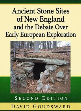 [预订]Ancient Stone Sites of New England and the Debate Over Early European Exploration 9781476690735