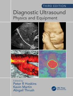 【预订】Diagnostic Ultrasound, Third Edition: Physics and Equipment