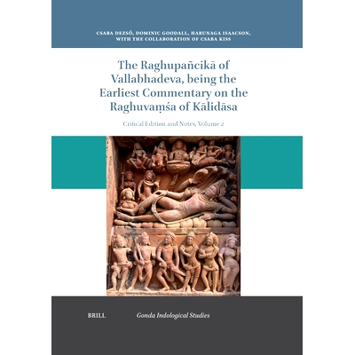 预订 The Raghupañcikā of Vallabhadeva Being the Earliest Commentary on the Raghuvaṃśa of Kālidāsa: Critical Editio