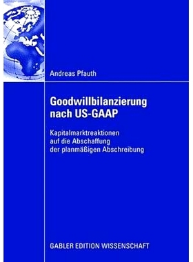 预订 Goodwillbilanzierung nach US-GAAP: Kapitalmarktreaktionen auf die Abschaffung der planmäßigen Abschreibung: 97838