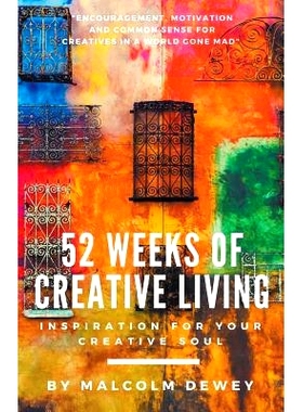 预订 52 Weeks of Creative Living: Inspiration for Your Creative Soul: 9781386911104