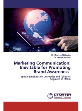 预订 Marketing Communication: Inevitable for Promoting Brand Awareness: Special Emphasis on Cosmetics and Toiletries Seg