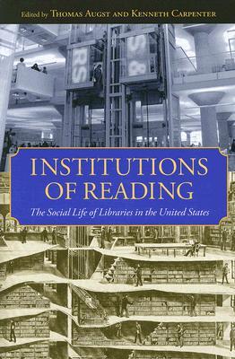 【预售】Institutions of Reading: The Social Life of Libraries in the United States