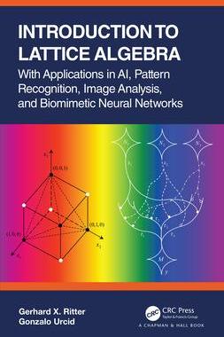 [预订]Introduction to Lattice Algebra: With Applications in Ai, Pattern Recognition, Image Analysis, and B 9780367722951