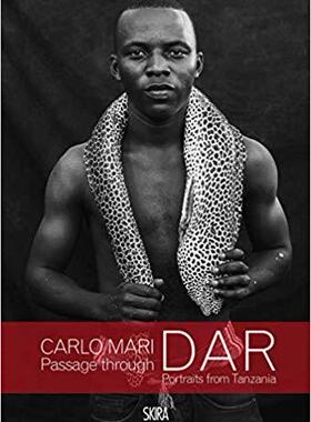 【预售】Carlo Mari: Passage through Dar: Portraits from Tanzania