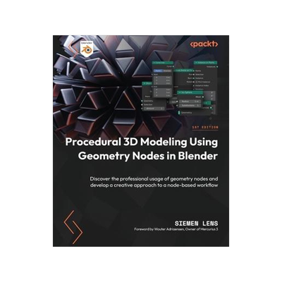 [预订]Procedural 3D Modeling Using Geometry Nodes in Blender 9781804612552