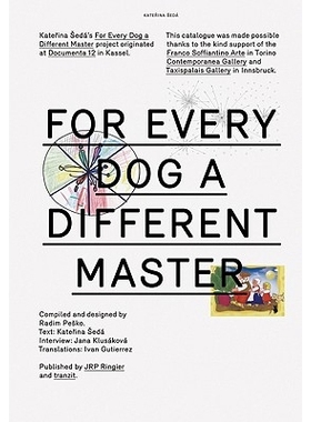 预订 Katerina Seda: For Every Dog a Different Master: 9783905829662