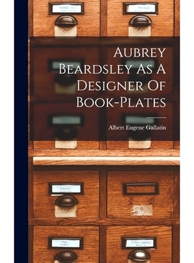 预订 Aubrey Beardsley As A Designer Of Book-plates: 9781019343449