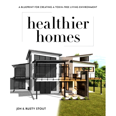 预订 Healthier Homes: A Blueprint for Creating a Toxin-Free Living Environment: 9781628604450