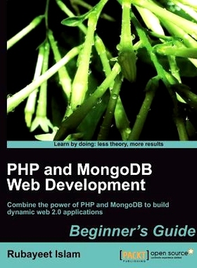 预订 PHP and MongoDB Web Development Beginner’s Guide PHP 和 MongoDB Web 开发初学者指南: 9781849513623