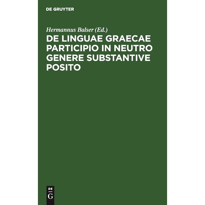 预订 De linguae Graecae participio in neutro genere substantive posito: 9783112491638