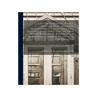 [预订]City of Kingston, Street, Alphabetical, General, Miscellaneous and Classified Business Directory for 9781015321014