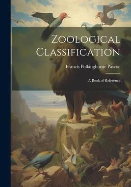 [预订]Zoological Classification: A Book of Reference 9781021605986