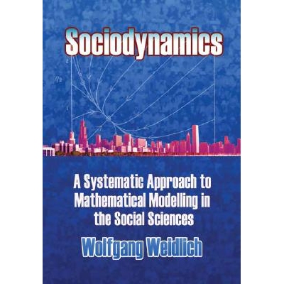预订 Sociodynamics A Systemic Approach to Mathematical Modelling in the Social Sciences 9780486450278