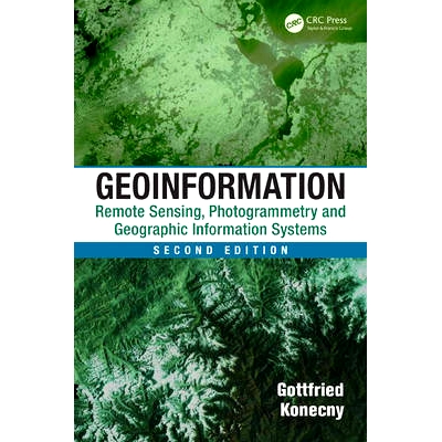预订 Geoinformation: Remote Sensing, Photogrammetry and Geographic Information Systems, Second Edition 地理信息学：遥感