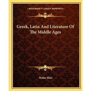 9781162900193 The Greek Latin And 预订 Middle Literature Ages