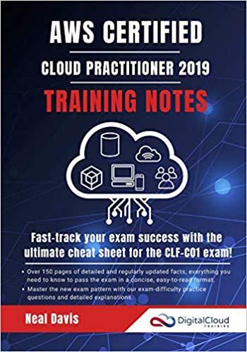 【预售】AWS Certified Cloud Practitioner Training Notes 2019: Fast-track your exam success with the ultimate cheat...
